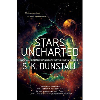 Stars Uncharted - by  S K Dunstall (Paperback)