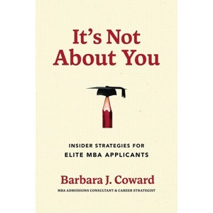 It's Not about You - by  Barbara J Coward (Paperback) - 1 of 1