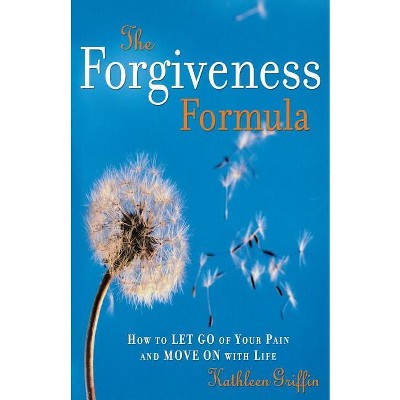 The Forgiveness Formula - by  Kathleen Griffin (Paperback)
