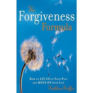 The Forgiveness Formula - by  Kathleen Griffin (Paperback) - 1 of 1