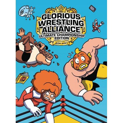 Glorious Wrestling Alliance - by  Josh Hicks (Paperback)