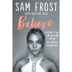 Believe - by  Samantha Frost (Paperback) - 1 of 1