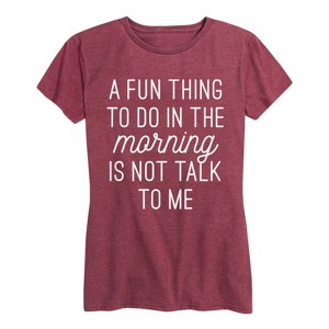 Women's - Instant Message - A Fun Thing to do in the Morning Short Sleeve Graphic T-Shirt - 1 of 4