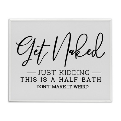 Stupell Industries Get Naked Funny Bathroom, 30" x 24"