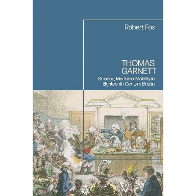 Thomas Garnett - by  Robert Fox (Hardcover)