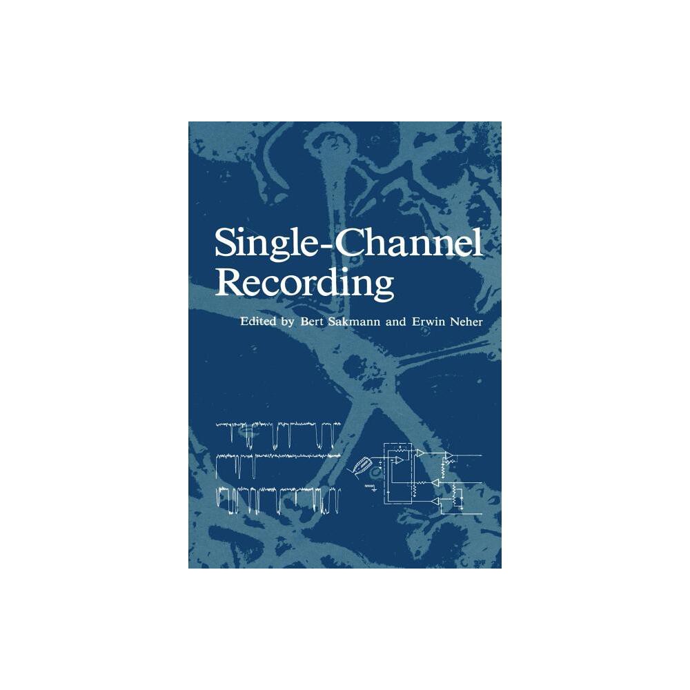 ISBN 9781461578604 product image for Single-Channel Recording - by Bert Sakmann (Paperback) | upcitemdb.com
