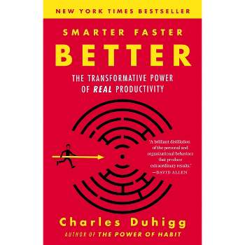Smarter Faster Better - by  Charles Duhigg (Paperback)