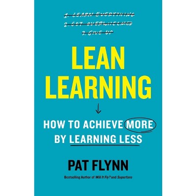 Lean Learning - by  Pat Flynn (Hardcover)