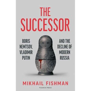 The Successor - by  Mikhail Fishman (Hardcover) - 1 of 1