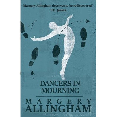 Dancers in Mourning - by  Margery Allingham (Paperback)