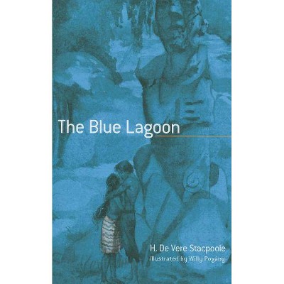 The Blue Lagoon - by  Henry De Vere Stacpoole (Paperback)