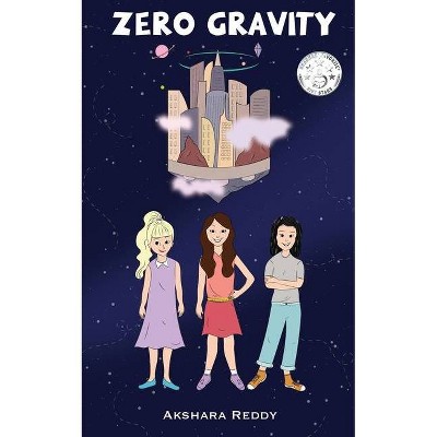 Zero Gravity - by  Akshara Reddy (Paperback)