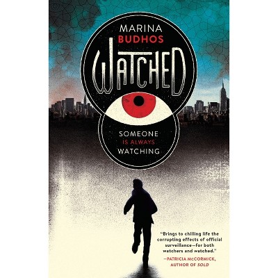 Watched - by  Marina Budhos (Paperback)