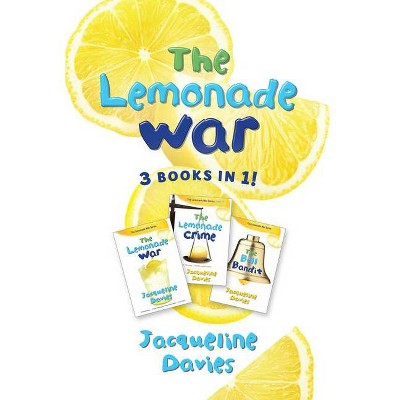 The Lemonade War Three Books in One - by  Jacqueline Davies (Hardcover)