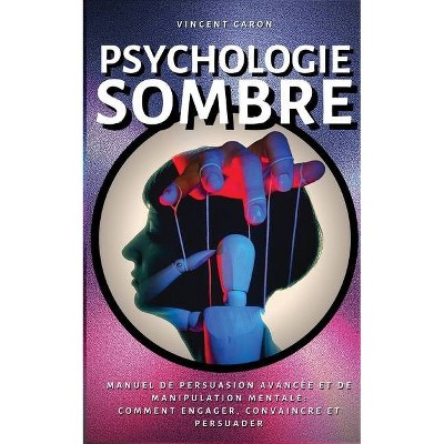 Psychologie Sombre - by  Vincent Caron (Paperback)