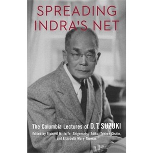 Spreading Indra's Net - by  Daisetz Teitaro Suzuki (Hardcover) - 1 of 1