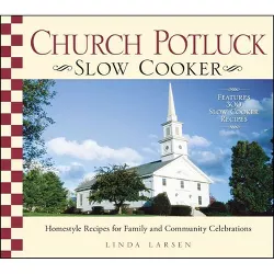 Church Potluck Slow Cooker - by  Linda Larsen (Paperback)