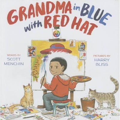 Grandma in Blue with Red Hat - by  Scott Menchin (Hardcover)