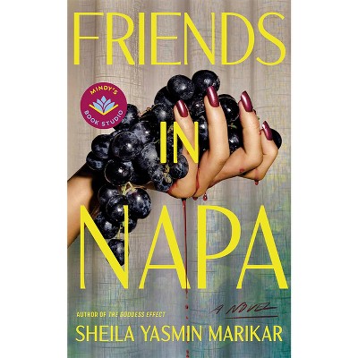 Friends in Napa - by Sheila Yasmin Marikar