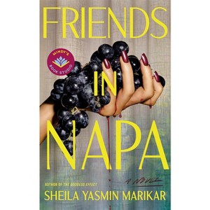 Friends in Napa - by Sheila Yasmin Marikar - 1 of 1