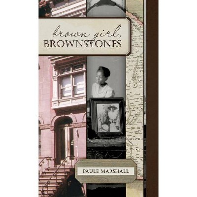 Brown Girl, Brownstones - by  Paule Marshall (Hardcover)