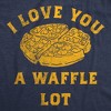 Womens Funny T Shirts I Love You A Waffle Lot Sarcastic Food Tee For Ladies - Crazy Dog Women's T Shirt - 2 of 4