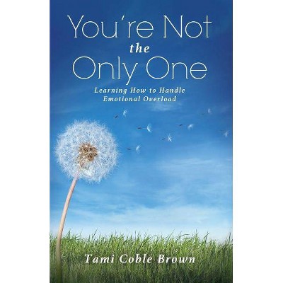 You're Not the Only One - by  Tami Coble Brown (Paperback)