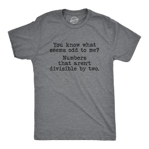 Mens You Know What Seems Odd? Numbers That Aren't Divisible By Two T Shirt Funny Math Tee - Crazy Dog Men's T Shirt - 1 of 4