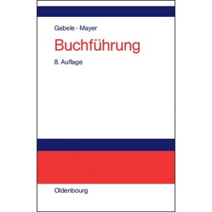 Buchführung - 8th Edition by  Eduard Gabele & Horst Mayer (Hardcover) - 1 of 1