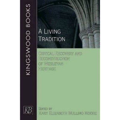 A Living Tradition - (Kingswood Books) (Paperback)