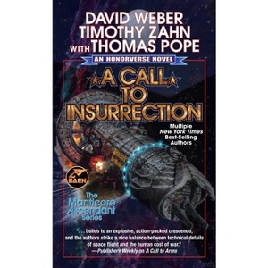 A Call to Insurrection - (Manticore Ascendant) by  David Weber & Timothy Zahn (Paperback) - 1 of 1