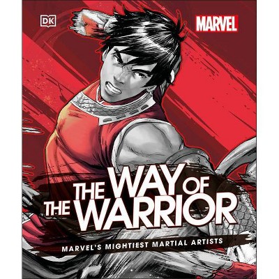 Marvel the Way of the Warrior - by  Alan Cowsill (Hardcover)