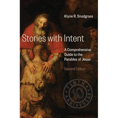 Stories with Intent - 2nd Edition by  Klyne R Snodgrass (Hardcover)