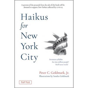 Haikus for New York City - by  Peter C Goldmark Jr (Hardcover) - 1 of 1