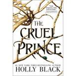 The Cruel Prince - (Folk of the Air) by  Holly Black (Paperback)