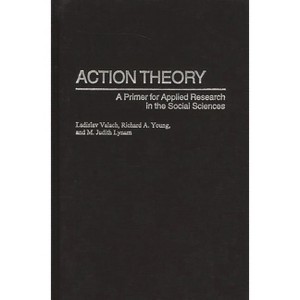 Action Theory - by  Ladislav Valach & Richard A Young & M Judith Lynam (Hardcover) - 1 of 1