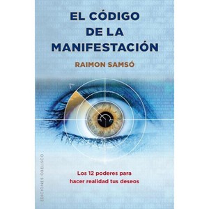El Codigo de La Manifestacion - by  Raimon Samso (Paperback) - 1 of 1