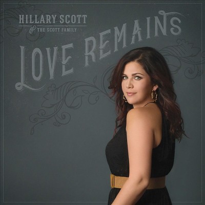 Hilary Scott & The Scott Family - Love Remains (CD)