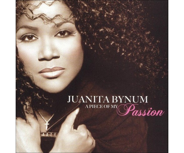 Juanita Bynum - A Piece of My Passion (CD)