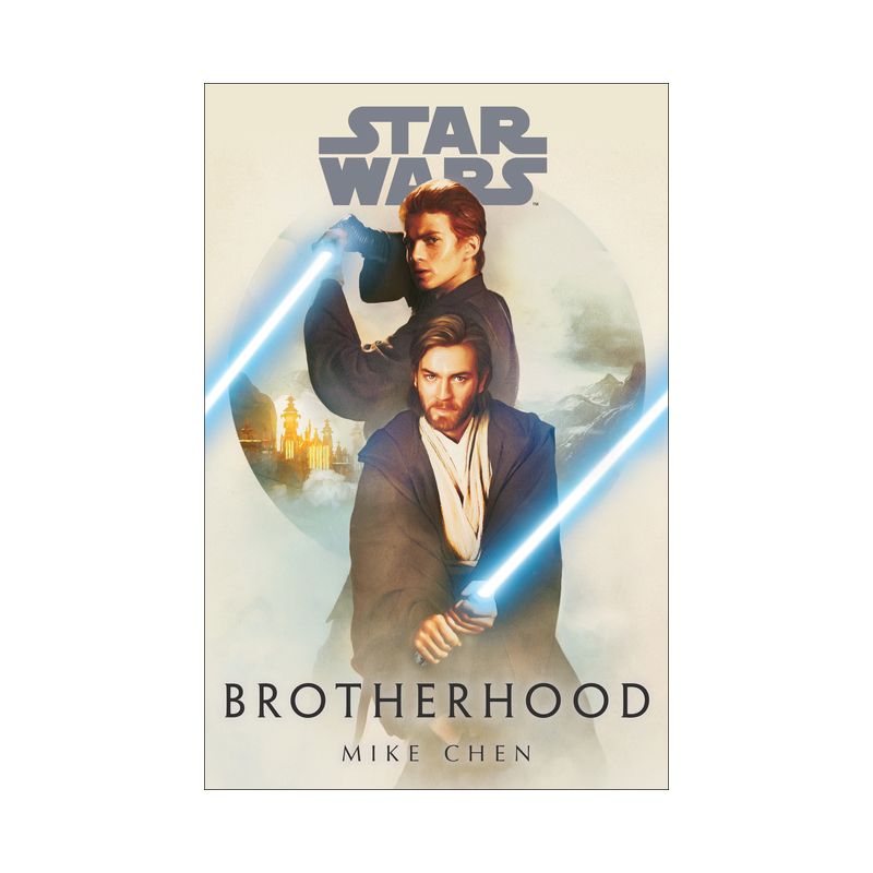 Star Wars: Brotherhood - by Mike Chen, 1 of 2
