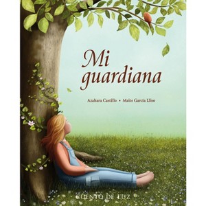 Mi Guardiana - by  Azahara Castillo Castillo (Hardcover) - 1 of 1