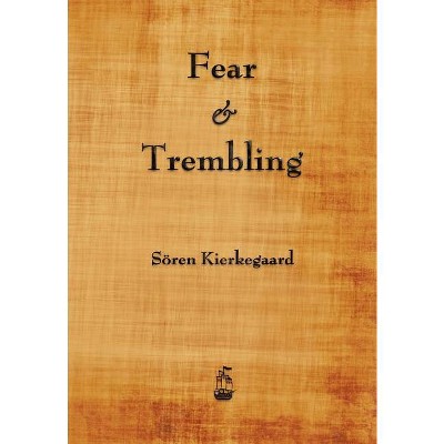 Fear And Trembling - By Soren Kierkegaard (paperback) : Target