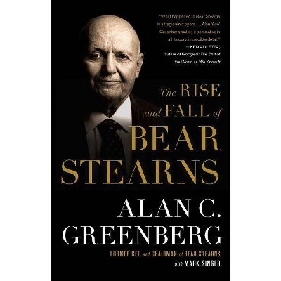 Rise and Fall of Bear Stearns - by  Greenberg (Paperback)