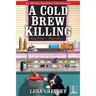 A Cold Brew Killing - by  Lena Gregory (Paperback)