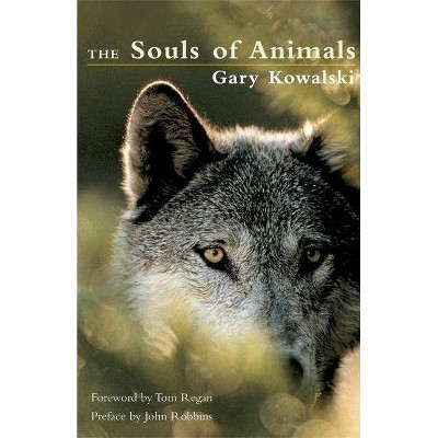 The Souls of Animals - 2nd Edition by  Gary Kowalski (Paperback)