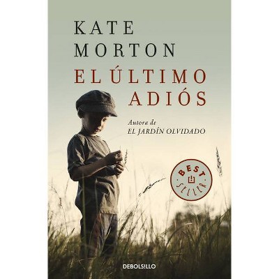 El Último Adiós / The Lake House - by  Kate Morton (Paperback)