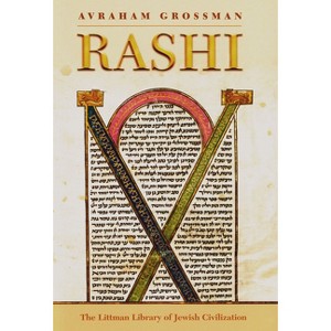 Rashi - (Littman Library of Jewish Civilization) by  Avraham Grossman (Paperback) - 1 of 1