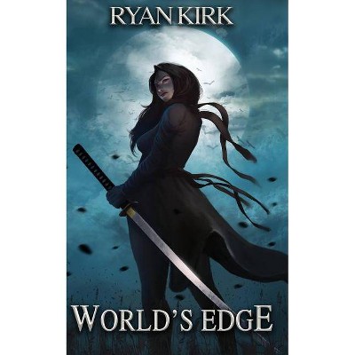 World's Edge - by  Ryan Kirk (Paperback)