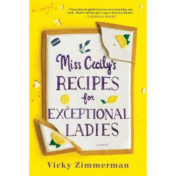 Miss Cecily's Recipes for Exceptional Ladies - by  Vicky Zimmerman (Paperback)