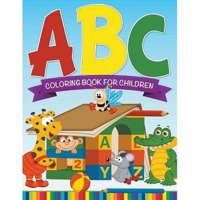 Alphabet Coloring Book: ABC Coloring Books For Kids (Ages 2+)